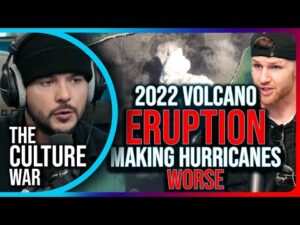 2022 Volcano Eruption STILL Impacting Global Weather Systems, Making Storms WORSE