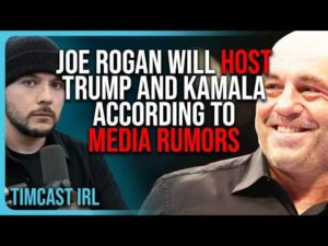 Joe Rogan Will Host Trump AND Kamala According To Media Rumors, Joe Confirmed NOTHING