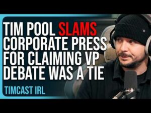 Tim Pool SLAMS Corporate Press For Claiming VP Debate Was A Tie, NO WAY, Vance Won