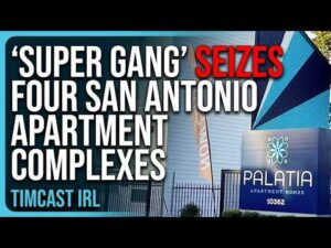 ‘Super Gang’ SEIZES Four San Antonio Apartment Complexes, Society COLLASPSING