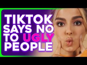 Ugly People Are Struggling on TikTok