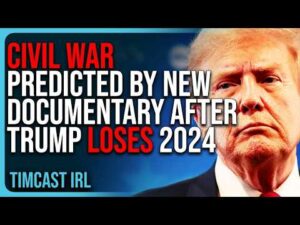 CIVIL WAR Predicted By New Documentary After Trump LOSES 2024 &amp; Stages Coup