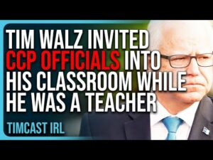 Tim Walz Invited CCP Officials Into His Classroom While He Was A High School Teacher