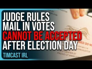 Judge Rules Mail In Votes CANNOT Be Accepted After Election Day, Woke Media PISSED