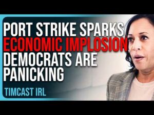 Port Strike Sparks ECONOMIC IMPLOSION, Democrats Are PANICKING, Trump Laughing