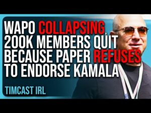 WaPo COLLAPSING, 200k Members QUIT Because Democrat Paper REFUSES To Endorse Kamala Harris