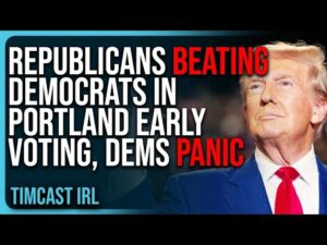 Republicans BEATING Democrats In Portland Early Voting, Democrats PANICKING