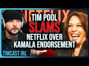 Tim Pool SLAMS Netflix For Kamala Endorsement, GET WOKE GO BROKE