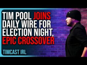 Tim Pool JOINS Daily Wire For Election Night, EPIC CROSSOVER