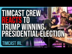 Timcast Crew REACTS To Trump WINNING Presidential Election In HISTORIC MOMENT