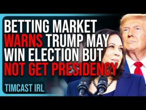 Betting Market WARNS Trump May WIN Election But NOT Get Presidency, Democrats REFUSE To Certify