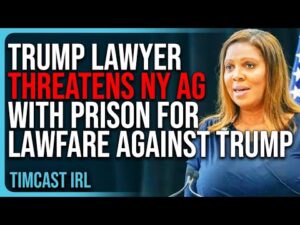 Trump Lawyer THREATENS NY AG With PRISON For Lawfare Against Trump