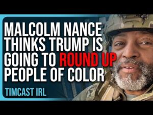 Malcolm Nance Thinks Trump Is Going To ROUND UP People Of Color, HIS BRAIN IS BROKEN