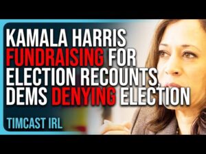 Kamala Harris FUNDRAISING For Election RECOUNTS, Democrats DENYING Election Results