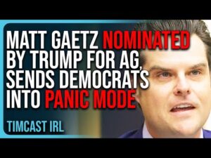 Matt Gaetz NOMINATED By Trump For AG, Sends Democrats &amp; Deep State Into PANIC MODE