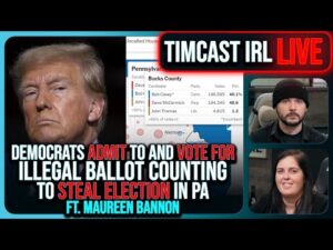 Democrats ADMIT To Illegal Ballot Counting To STEAL PA Election w/Maureen Bannon | Timcast IRL