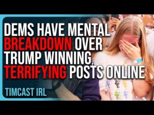 Democrats Have MENTAL BREAKDOWN Over Trump Winning, TERRIFYING Posts On Social Media