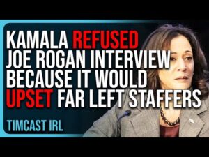 Kamala REFUSED Joe Rogan Interview Because It Would UPSET Far Left Staffers