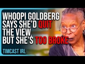 Whoopi Goldberg Says She’d QUIT THE VIEW, But She’s TOO BROKE &amp; Needs More Money