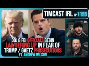 DOJ &amp; FBI LAWYERING UP In Fear Of Trump And Gaetz Prosecutions w/Andrew Wilson | Timcast IRL