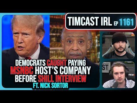 Democrats CAUGHT Paying MSNBC Host's Company Before SHILL Interview w/Nick Sortor| Timcast IRL