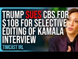 Trump SUES CBS For $10 BILLION For SELECTIVE EDITING Of Kamala Interview