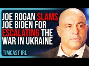 Joe Rogan SLAMS Joe Biden For ESCALATING The War In Ukraine