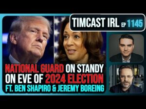 National Guard On Standby For Election, Trump v Kamala w/Ben Shapiro &amp; Jeremy Boreing | Timcast IRL