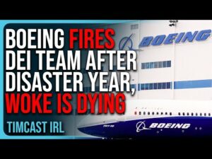 Boeing FIRES DEI Team After DISASTER Year, Woke Is DYING