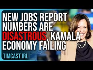 New Jobs Report Numbers Are DISASTROUS, Kamala Economy FAILING