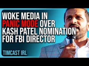 Woke Media In PANIC MODE Over Kash Patel Nomination For FBI Director