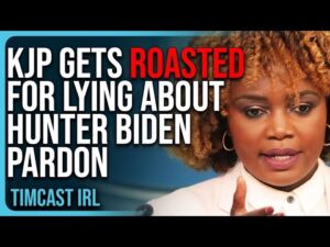 Karine Jean Pierre GETS ROASTED For LYING About Hunter Biden Pardon