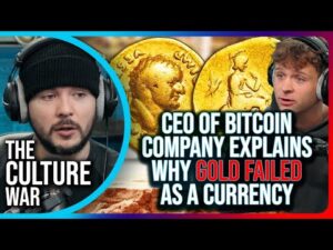 CEO of Bitcoin Company EXPLAINS Why Gold FAILED As A Currency