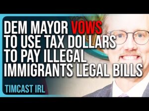 Democrat Mayor VOWS To Use Tax Dollars To Pay Illegal Immigrants Legal Defense, SPARKING OUTRAGE