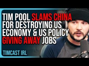 Tim Pool SLAMS China For DESTROYING US Economy &amp; US Policy Giving Away Jobs