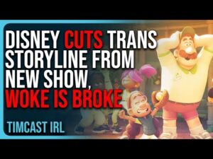 Disney CUTS Trans Storyline From New Show, Woke Is BROKE, It’s Over, WE WIN