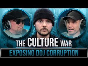 Finish This Fight Movie, EXPOSING Government &amp; DOJ Corruption | The Culture War with Tim Pool