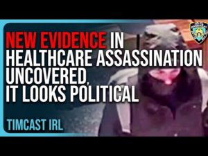 NEW EVIDENCE In UnitedHealthcare Assassination Uncovered, It Looks Political