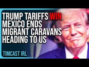 Trump Tariffs WIN, Mexico ENDS Migrant Caravans Heading To US Over Trump Threat