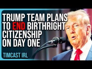 Trump Team Plans To END Birthright Citizenship On DAY ONE Via Executive Order, BASED