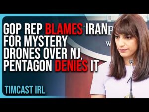 GOP Rep BLAMES IRAN For Mystery Drones Over NJ, Pentagon DENIES It