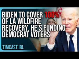 Biden To Cover 100% of LA Wildfire Recovery, He’s Funding Democrats &amp; IGNORING Hurricane Victims