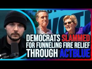 Democrats Spark OUTRAGE After Funneling Donations For Fire Relief Though Democrat PAC ActBlue