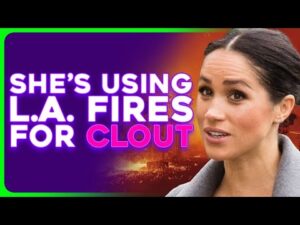 Meghan Markle Uses Wildfires For Clout Chasing Photo Op