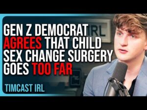 Gen Z Democrat AGREES That Child Sex Change Surgery Goes TOO FAR