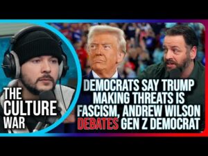 Democrats Say Trump Making Threats Is FASCISM, Andrew Wilson DEBATES Gen Z Democrat