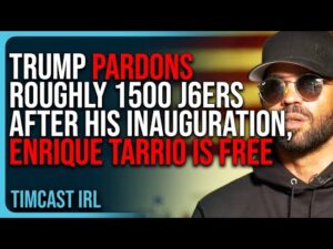 Trump Pardons Roughly 1500 J6ers After His Inauguration, Enrique Tarrio IS FREE