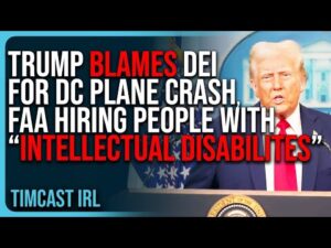 Donald Trump BLAMES DEI For DC Plane Crash, FAA Hiring People With “Severe Intellectual Disability”