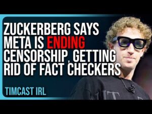 Zuckerberg Says Meta Is ENDING CENSORSHIP, Getting Rid of Fact Checkers