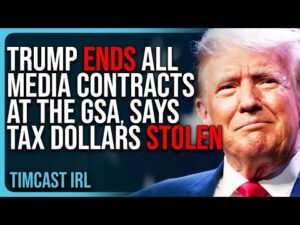 Trump ENDS Every Single Media Contract At The GSA, Says Tax Dollars Have Been STOLEN